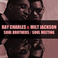 Ray Charles & Milt Jackson: Soul Brothers / Soul Meeting