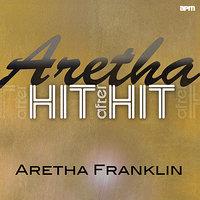 Aretha - Hit After Hit