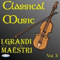 I grandi maestri: classical music vol.3