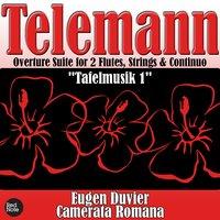 Telemann: Overture Suite for 2 Flutes, Strings & Continuo "Tafelmusik 1"