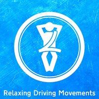 Relaxing Driving Movements