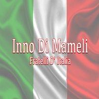 Inno di Mameli: Fratelli d'Italia