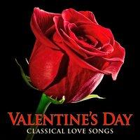 Valentine's Day: Classical Love Songs
