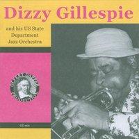 Dizzy Gillespie and His Us State Department Jazz Orchestra