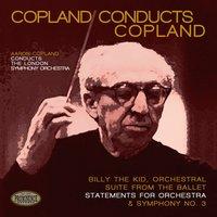 Copland Conducts Copland: Billy the Kid Orchestral Suite, Statements for Orchestra & Symphony No. 3