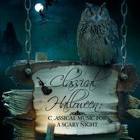 Classical Halloween: Classical Music for a Scary Night