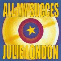 All My Succes - Julie London
