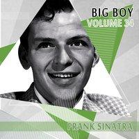 Big Boy Frank Sinatra, Vol. 34