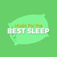 Music for the Best Sleep