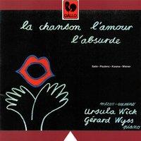 Satie - Poulenc - Kosma - Wiéner: La chanson, l'amour, l'absurde