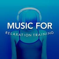 Music for Relaxation Training