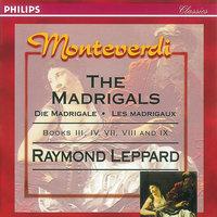 Monteverdi: The Madrigals, Books 3,4,7,8 & 9