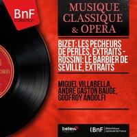 Bizet: Les pêcheurs de perles, extraits - Rossini: Le barbier de Séville, extraits