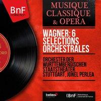 Wagner: 6 Sélections orchestrales