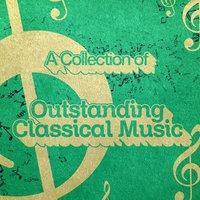 A Collection of Outstanding Classical Music
