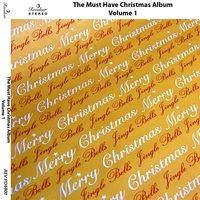 The Must Have Christmas Album, Vol. 1