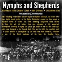 Nymphs and Shepherds Manchester School Children’s Choir