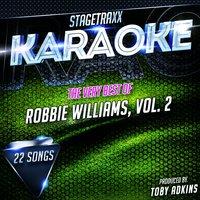Stagetraxx Karaoke : The Very Best of Robbie Williams, Vol. 2