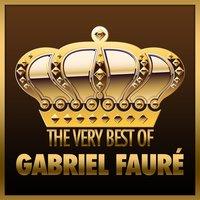 The Very Best of Gabriel Fauré