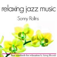 Sonny Rollins Relaxing Jazz Music