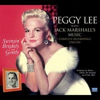 Peggy Lee with Jack Marshall's Music. Swingin' Brightly & Gently. Complete Recordings 1958-1959