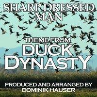 "Sharp Dressed Man" (Theme From "Duck Dynasty")