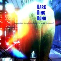 Dark Ding Dong