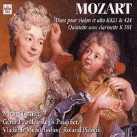 Mozart : Duos pour violon et alto, K 423 & 424, Quintette avec clarinette, K 581