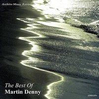The Best of Martin Denny