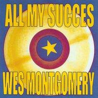 All My Succes - Wes Montgomery