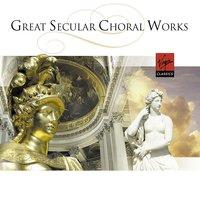 Great Secular Choral Works