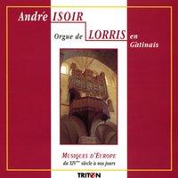 Orgue de Lorris: Musiques d'Europe du XIVe siècle à nos jours