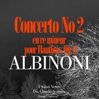 Albinoni: Concerto No. 2 en re mineur pour Hautbois, Op. 9