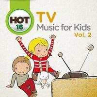 Hot 16 TV Music for Kids, Vol. 2