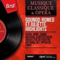 Gounod: Roméo et Juliette, Highlights