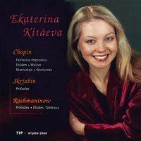 Ekaterina Kitáeva: Chopin, Scriabin, Rachmaninoff