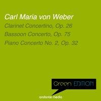 Green Edition - Carl Maria von Weber: Bassoon Concerto, Op. 75 & Piano Concerto No. 2, Op. 32