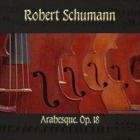 Robert Schumann: Arabesque, Op. 18
