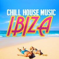 Chill House Music Ibiza