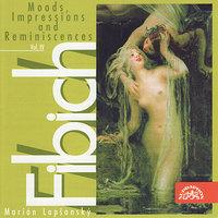 Fibich: Moods, Impressions and Reminiscences, Op. 41 - Vol. IV