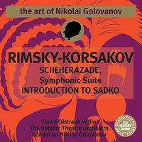 The Art of Nikolai Golovanov: Rimsky-Korsakov - Scheherazade, Op. 35 & Introduction to Sadko