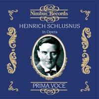Heinrich Schlusnus in Opera