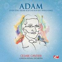 Adam: Overture from Si j'étais roi (If I Were King)