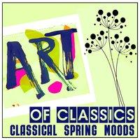 Art of Classics: Classical Spring Moods