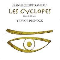 Rameau: Les Cyclopes