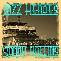 Jazz Heroes - Sonny Rollins
