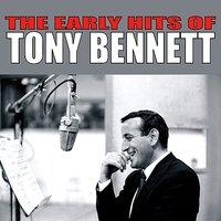 The Early Hits of Tony Bennett