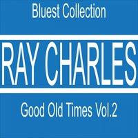 Ray Charles Good Old Times, Vol. 2