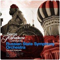 Serge Tchaikov Conducts... Russian State Symphony Orchestra