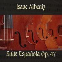 Isaac Albeniz: Suite Española, Op. 47